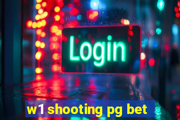 w1 shooting pg bet